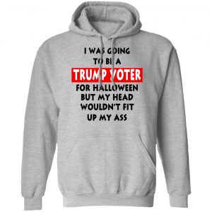 I Was Going To Be A Trump Voter For Halloween T-Shirts 21
