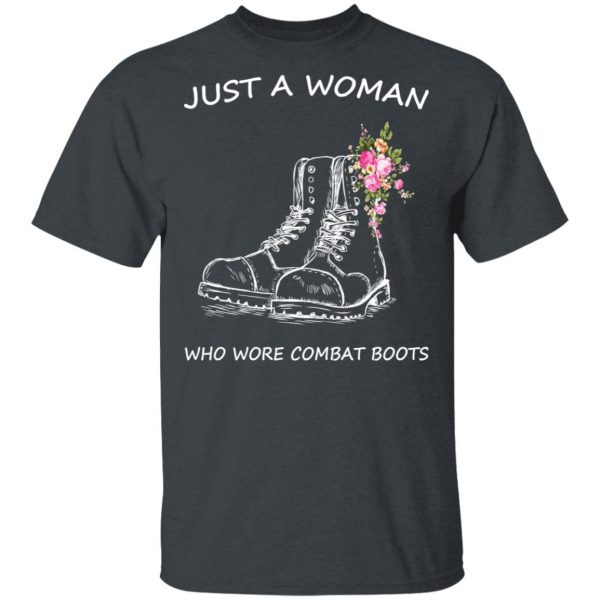 Just A Woman Who Wore Combat Boots T-Shirts 2