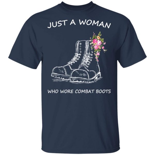 Just A Woman Who Wore Combat Boots T-Shirts 3