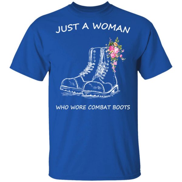 Just A Woman Who Wore Combat Boots T-Shirts 4