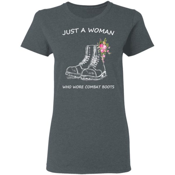 Just A Woman Who Wore Combat Boots T-Shirts 6