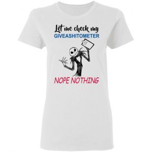 Let Me Check My Giveashitometer Nope Nothing T-Shirts 16