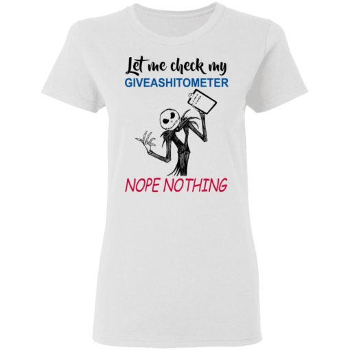 Let Me Check My Giveashitometer Nope Nothing T-Shirts - Image 5