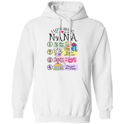 I Love Being Nana Spoil Them With Gifts Fill Them With Sweets T-Shirts - Image 11