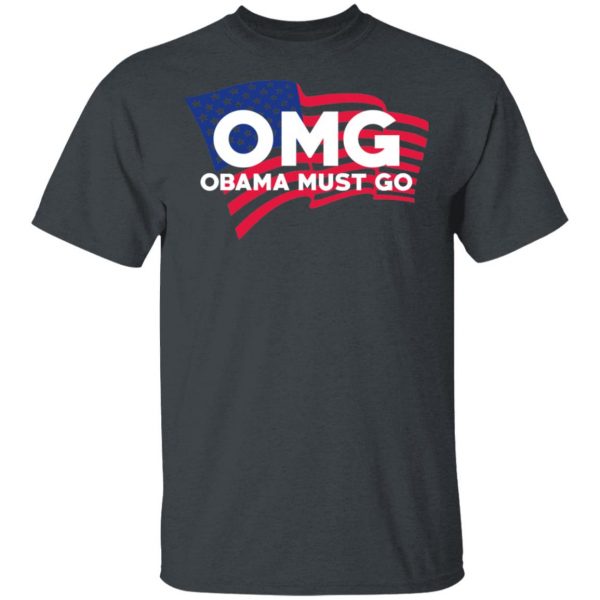 OMG Obama Must Go Barack Obama T-Shirts 2