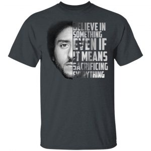 I’ll Take A Knee With Kaep Before I Ever Stand With Trump Colin Kaepernick T-Shirts 14
