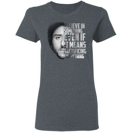 I’ll Take A Knee With Kaep Before I Ever Stand With Trump Colin Kaepernick T-Shirts - Image 6