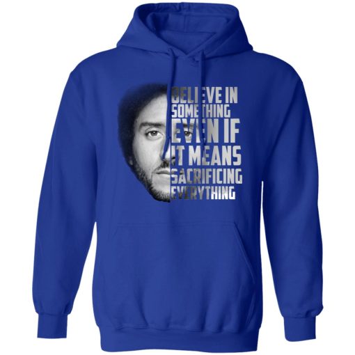 I’ll Take A Knee With Kaep Before I Ever Stand With Trump Colin Kaepernick T-Shirts - Image 13