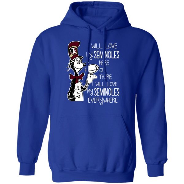 Florida State Seminoles I Will Love Seminoles Here Or There I Will Love My Seminoles Everywhere T-Shirts 13