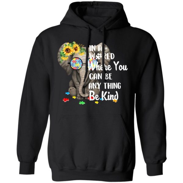 Autism In A World Where You Can Be Anything Be Kind T-Shirts 4
