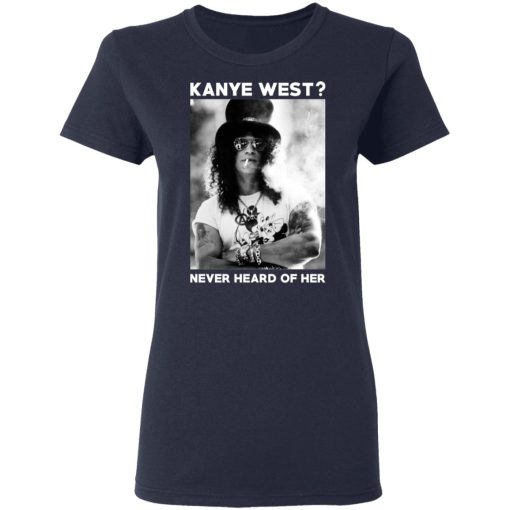 Guns N’ Roses Kanye West Never Heard Of Her – Guns N’ Roses T-Shirts - Image 7