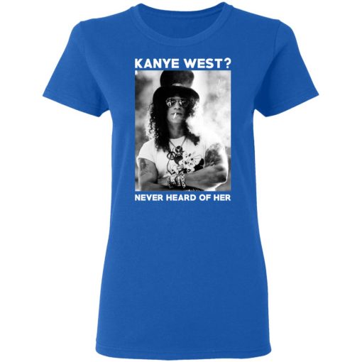 Guns N’ Roses Kanye West Never Heard Of Her – Guns N’ Roses T-Shirts - Image 8