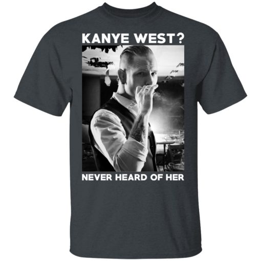 A Day to Remember Kanye West Never Heard Of Her – A Day to Remember T-Shirts - Image 2