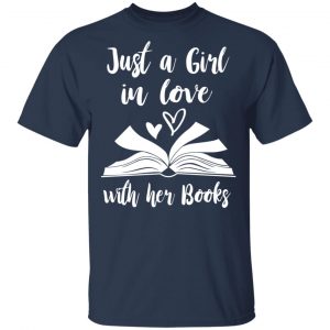 Just A Girl In Love With Her Books T-Shirts 15
