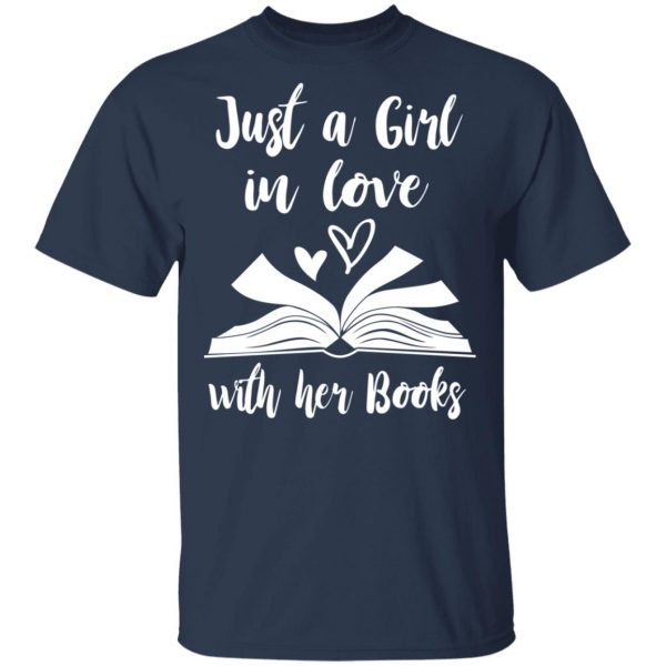 Just A Girl In Love With Her Books T-Shirts 3