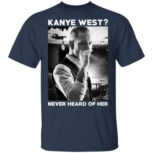 A Day to Remember Kanye West Never Heard Of Her – A Day to Remember T-Shirts - Image 3