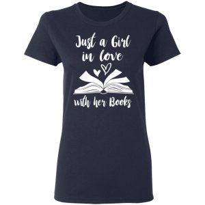 Just A Girl In Love With Her Books T-Shirts 19