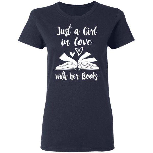 Just A Girl In Love With Her Books T-Shirts 7
