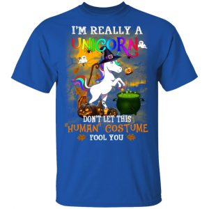 Unicorn I’m Really A Unicorn Don’t Let This Human Costume Fool You T-Shirts 16