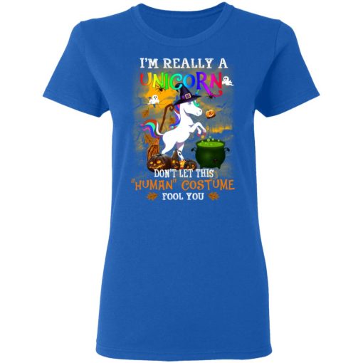 Unicorn I’m Really A Unicorn Don’t Let This Human Costume Fool You T-Shirts - Image 8