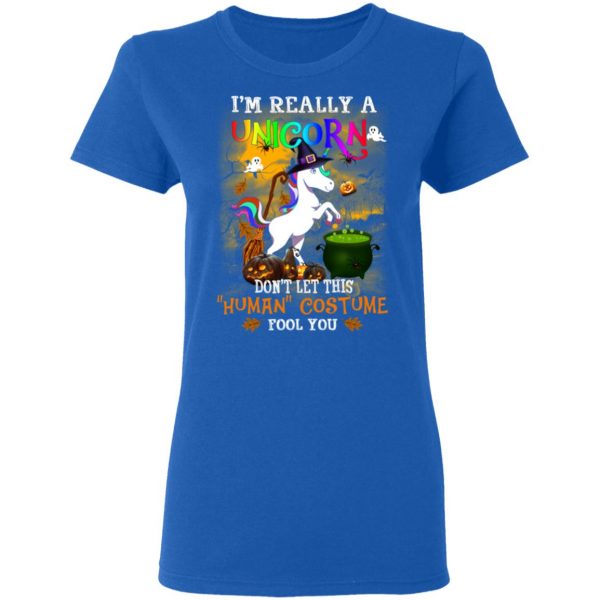 Unicorn I’m Really A Unicorn Don’t Let This Human Costume Fool You T-Shirts 8