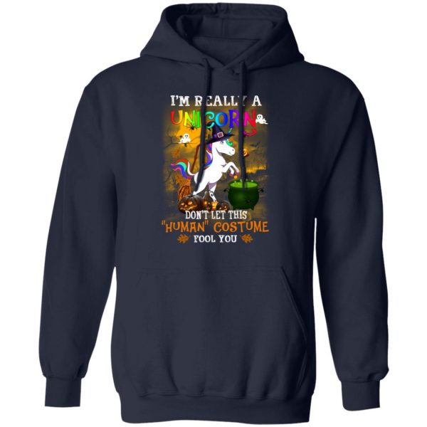 Unicorn I’m Really A Unicorn Don’t Let This Human Costume Fool You T-Shirts 11
