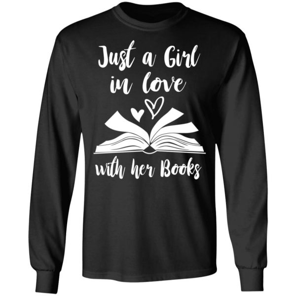 Just A Girl In Love With Her Books T-Shirts 9