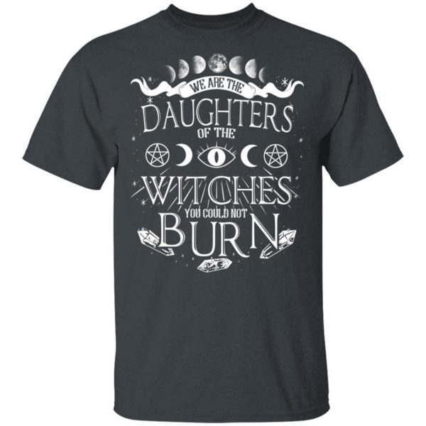 Tree Of Life We Are The Daughter Of The Witches You Could Not Burn Halloween T-Shirts 2