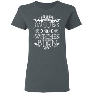 Tree Of Life We Are The Daughter Of The Witches You Could Not Burn Halloween T-Shirts 18