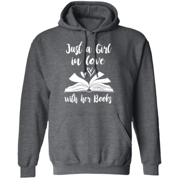 Just A Girl In Love With Her Books T-Shirts 12