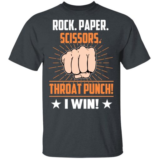 Rock Paper Scissors Throat Punch I Win T-Shirts