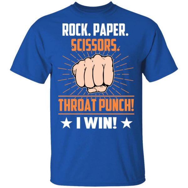 Rock Paper Scissors Throat Punch I Win T-Shirts 3