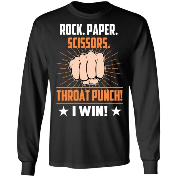Rock Paper Scissors Throat Punch I Win T-Shirts 9