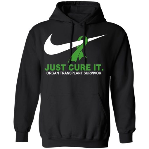 Organ Transplant Survivor Just Cure It T-Shirts 10