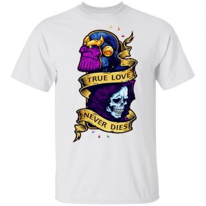 The Avengers Thanos True Love Never Dies T-Shirts 13