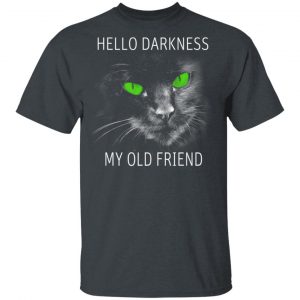 Cat Lovers Hello Darkness My Old Friend T-Shirts 5