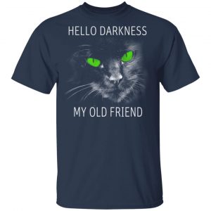 Cat Lovers Hello Darkness My Old Friend T-Shirts 6