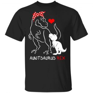 Dinosaurus Auntsaurus Rex Funny Aunt T-Shirts 16