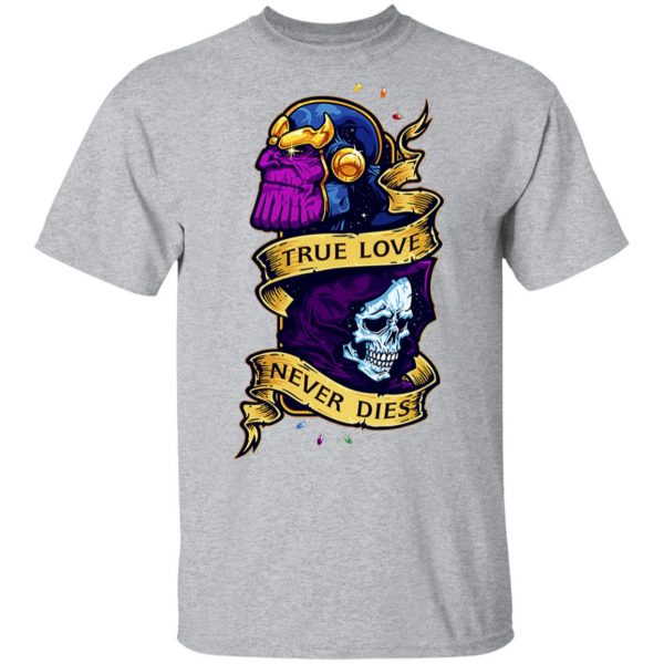 The Avengers Thanos True Love Never Dies T-Shirts 3