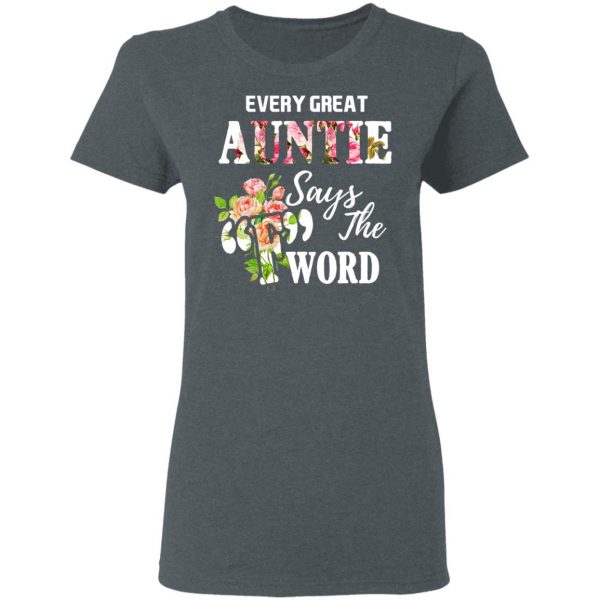 Every Great Auntie Says The F Word Funny Auntie T-Shirts 6