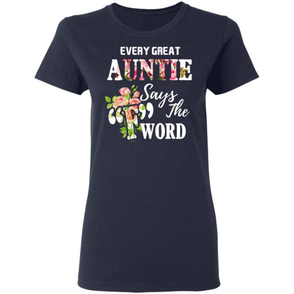 Every Great Auntie Says The F Word Funny Auntie T-Shirts 7