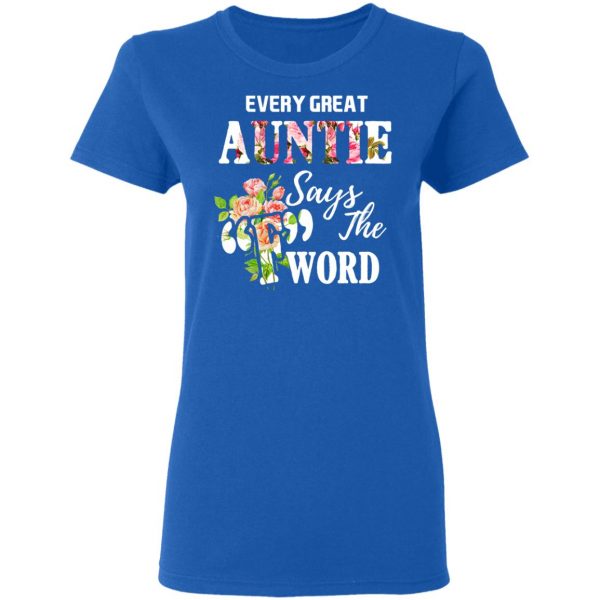 Every Great Auntie Says The F Word Funny Auntie T-Shirts 8