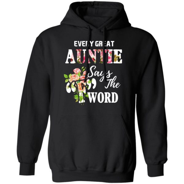 Every Great Auntie Says The F Word Funny Auntie T-Shirts 10