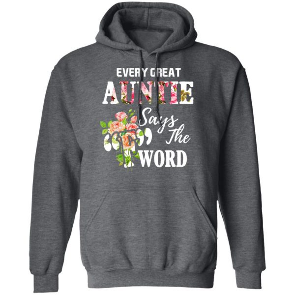 Every Great Auntie Says The F Word Funny Auntie T-Shirts 12