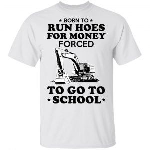 Born To Run Hoes For Money Forced To Go To School Youth T-Shirts 13