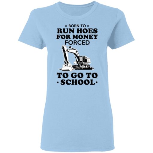 Born To Run Hoes For Money Forced To Go To School Youth T-Shirts - Image 4