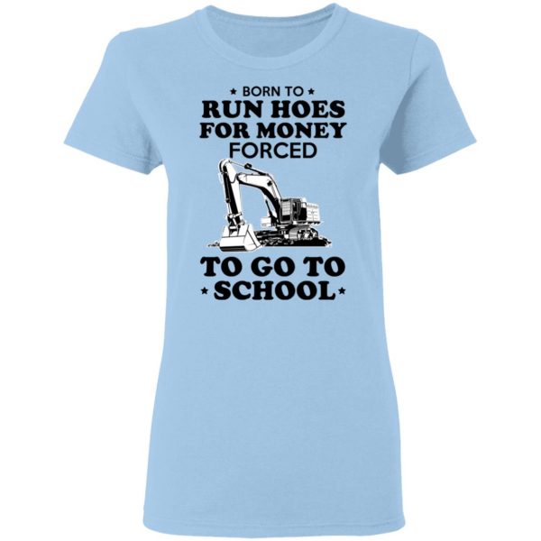 Born To Run Hoes For Money Forced To Go To School Youth T-Shirts 4