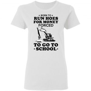 Born To Run Hoes For Money Forced To Go To School Youth T-Shirts 16