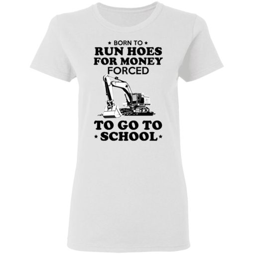 Born To Run Hoes For Money Forced To Go To School Youth T-Shirts - Image 5