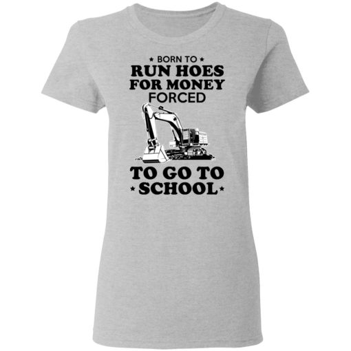 Born To Run Hoes For Money Forced To Go To School Youth T-Shirts - Image 6